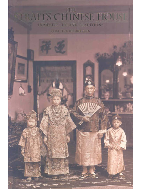 The Straits Chinese House: Domestic Life and Traditions